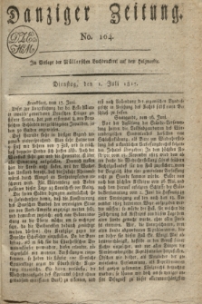 Danziger Zeitung. 1817, No. 104 (1 Juli)