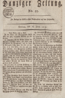 Danziger Zeitung. 1819, No. 97 (18 Juni)