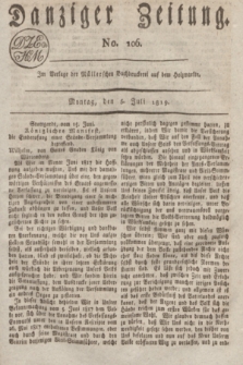 Danziger Zeitung. 1819, No. 106 (5 Juli)