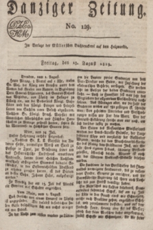 Danziger Zeitung. 1819, No. 129 (13 August)
