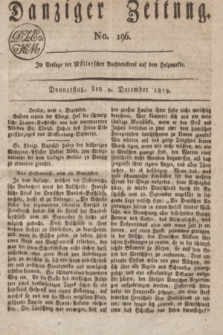 Danziger Zeitung. 1819, No. 196 (9 December)