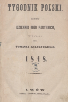 Tygodnik Polski : pismo poświęcone literaturze, obyczajom i strojom. R.9, Treść (1848)