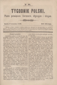 Tygodnik Polski : pismo poświęcone literaturze, obyczajom i strojom. R.9, Nro 37 (9 września 1848)