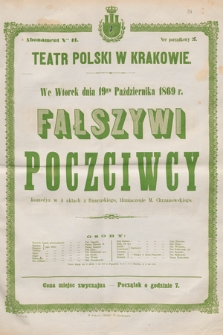 We wtorek dnia 19go października 1869 r. Fałszywi poczciwcy, komedya w 4 aktach z francuskiego, tłumaczenie M. Chrzanowskiego