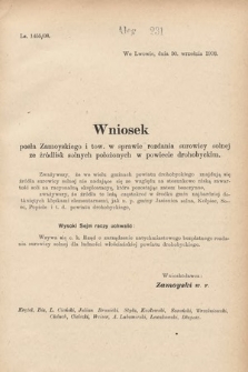 [Kadencja IX, sesja I, al. 231] Alegata do Sprawozdań Stenograficznych z Pierwszej Sesyi Dziewiątego Peryodu Sejmu Krajowego Królestwa Galicyi i Lodomeryi z Wielkiem Księstwem Krakowskiem z roku 1908. Alegat 231