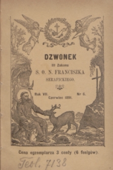 Dzwonek III Zakonu S. O. N. Franciszka Serafickiego. R.7, nr 6 (czerwiec 1891)