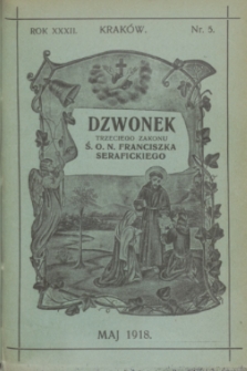 Dzwonek Trzeciego Zakonu Ś. O. N. Franciszka Serafickiego. R.32, nr 5 (maj 1918)