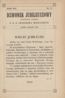 Dzwonek Jubileuszowy Trzeciego Zakonu Ś. O. N. Franciszka Serafickiego. R.41, nr 3 (marzec 1927)