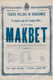 W niedzielę dnia 12go grudnia 1869 r. po raz drugi Makbet, tragedya w 5 aktach Wiliama Szekspira, przekładu And. Edw. Koźmiana