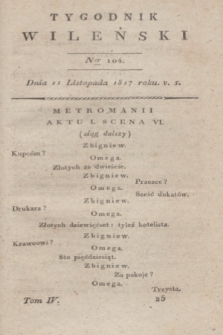 Tygodnik Wileński. T.4, Ner 104 (11 listopada 1817)