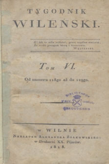 Tygodnik Wileński. T.6, Spisanie rzeczy w Tomie szóstym Tygodnika Wileńskiego umieszczonych (1818)