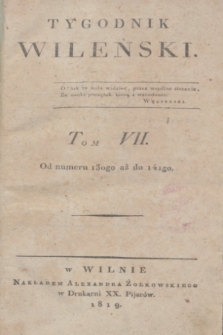 Tygodnik Wileński. T.7, Spisanie rzeczy w Tomie siódmym Tygodnika umieszczonych (1819)