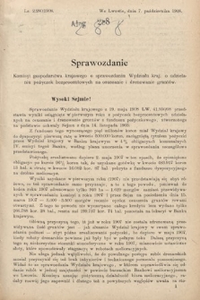 [Kadencja IX, sesja I, al. 288] Alegata do Sprawozdań Stenograficznych z Pierwszej Sesyi Dziewiątego Peryodu Sejmu Krajowego Królestwa Galicyi i Lodomeryi z Wielkiem Księstwem Krakowskiem z roku 1908. Alegat 288