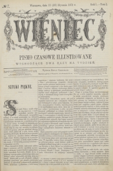 Wieniec : pismo czasowe illustrowane. R.1, T.1, № 7 (23 stycznia 1872)