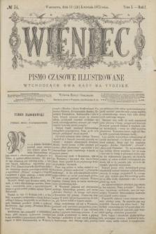 Wieniec : pismo czasowe illustrowane. R.1, T.1, № 34 (26 kwietnia 1872) + dod.
