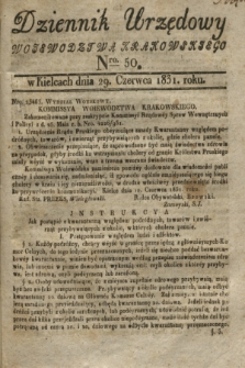 Dziennik Urzędowy Woiewodztwa Krakowskiego. 1831, Nro. 50 (29 czerwca) + dod.