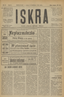 Iskra : dziennik polityczny, społeczny i literacki. R.10, № 87 (16 kwietnia 1919)