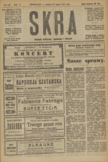 Skra : dziennik polityczny, społeczny i literacki. R.10, № 149 (19 lipca 1919)