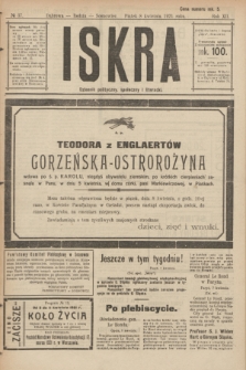 Iskra : dziennik polityczny, społeczny i literacki. R.12, № 37 (8 kwietnia 1921)