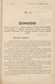 [Kadencja IX, sesja I, al. 382] Alegata do Sprawozdań Stenograficznych z Pierwszej Sesyi Dziewiątego Peryodu Sejmu Krajowego Królestwa Galicyi i Lodomeryi z Wielkiem Księstwem Krakowskiem z roku 1908. Alegat 382