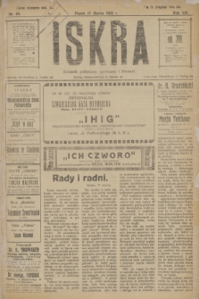 Iskra : dziennik polityczny, społeczny i literacki. R.13, nr 63 (17 marca 1922)