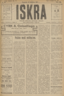 Iskra : dziennik polityczny, społeczny i literacki. R.13, nr 85 (13 kwietnia 1922)