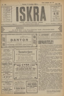 Iskra : dziennik polityczny, społeczny i literacki. R.13, nr 132 (17 czerwca 1922)