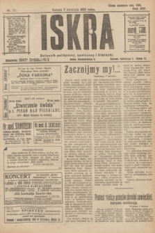 Iskra : dziennik polityczny, społeczny i literacki. R.14, nr 77 (7 kwietnia 1923)