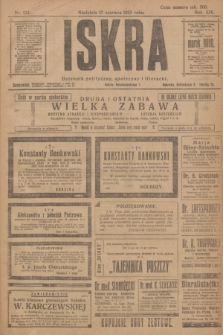 Iskra : dziennik polityczny, społeczny i literacki. R.14, nr 132 (17 czerwca 1923)