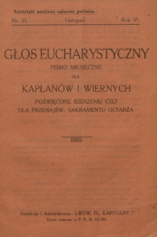 Głos Eucharystyczny : pismo miesięczne dla kapłanów i wiernych, poświęcone szerzeniu czci dla Przenajś. Sakramentu Ołtarza. R.6, nr 11 (listopad 1923)