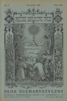 Głos Eucharystyczny : pismo miesięczne dla kapłanów i wiernych, poświęcone szerzeniu czci Przenajśw. Sakramentu Ołtarza. R.8, nr 9 (wrzesień 1925)