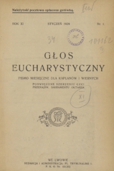 Głos Eucharystyczny : pismo miesięczne dla kapłanów i wiernych, poświęcone szerzeniu czci Przenajśw. Sakramentu Ołtarza. R.11, nr 1 (styczeń 1928) + dod.