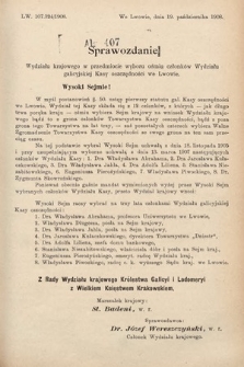 [Kadencja IX, sesja I, al. 407] Alegata do Sprawozdań Stenograficznych z Pierwszej Sesyi Dziewiątego Peryodu Sejmu Krajowego Królestwa Galicyi i Lodomeryi z Wielkiem Księstwem Krakowskiem z roku 1908. Alegat 407