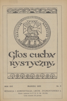 Głos Eucharystyczny : pismo miesięczne dla kapłanów i wiernych, poświęcone szerzeniu czci Przenajśw. Sakramentu Ołtarza. R.16, nr 3 (marzec 1933)