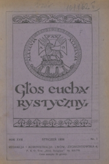 Głos Eucharystyczny : pismo miesięczne dla kapłanów i wiernych, poświęcone szerzeniu czci Przenajśw. Sakramentu Ołtarza. R.17, nr 1 (styczeń 1934)