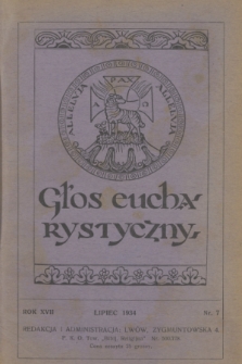 Głos Eucharystyczny : pismo miesięczne dla kapłanów i wiernych, poświęcone szerzeniu czci Przenajśw. Sakramentu Ołtarza. R.17, nr 7 (lipiec 1934)