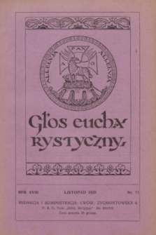 Głos Eucharystyczny : pismo miesięczne dla kapłanów i wiernych, poświęcone szerzeniu czci Przenajśw. Sakramentu Ołtarza. R.18, nr 11 (listopad 1935)