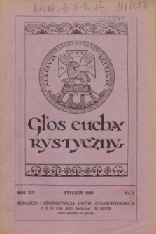 Głos Eucharystyczny : pismo miesięczne dla kapłanów i wiernych, poświęcone szerzeniu czci Przenajśw. Sakramentu Ołtarza. R.19, nr 1 (styczeń 1936)