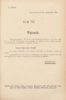 [Kadencja IX, sesja I, al. 412] Alegata do Sprawozdań Stenograficznych z Pierwszej Sesyi Dziewiątego Peryodu Sejmu Krajowego Królestwa Galicyi i Lodomeryi z Wielkiem Księstwem Krakowskiem z roku 1908. Alegat 412