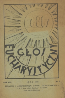 Głos Eucharystyczny : pismo miesięczne dla kapłanów i wiernych, poświęcone szerzeniu czci Przenajśw. Sakramentu Ołtarza. R.21, nr 5 (maj 1938) + dod.