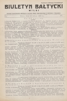 Biuletyn Bałtycki Wilbi : podaje wiadomości bieżące z Łotwy oraz perjodyczne z Estonji i Finlandji : dodatek do „Biuletynu Kowieńskiego”. 1932, nr 27 (19 lutego)