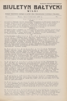 Biuletyn Bałtycki Wilbi : podaje wiadomości bieżące z Łotwy oraz perjodyczne z Estonji i Finlandji : dodatek do „Biuletynu Kowieńskiego”. 1932, nr 37 (6 kwietnia)