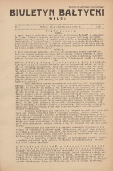 Biuletyn Bałtycki Wilbi : dodatek do „Biuletynu Kowieńskiego”. 1933, nr 114 (15 kwietnia)