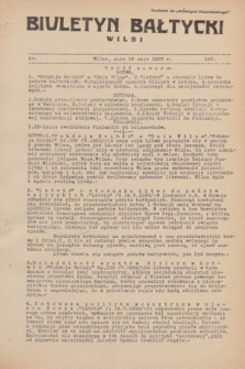 Biuletyn Bałtycki Wilbi : dodatek do „Biuletynu Kowieńskiego”. 1933, nr 123 (18 maja)