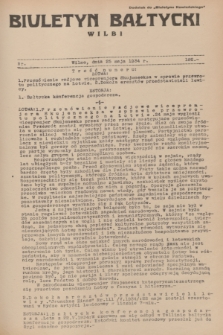 Biuletyn Bałtycki Wilbi : dodatek do „Biuletynu Kowieńskiego”. 1934, nr 192 (25 maja)