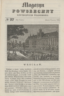 Magazyn Powszechny Użytecznych Wiadomości. R.6, [Poczet Nowy 3], № 27 (drugie półrocze 1839)