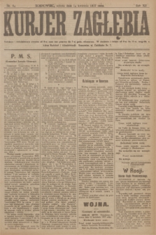 Kurjer Zagłębia. R.12, nr 84 (14 kwietnia 1917)