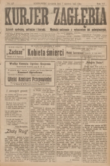 Kurjer Zagłębia : dziennik społeczny, polityczny i literacki. R.12, nr 127 (7 czerwca 1917)