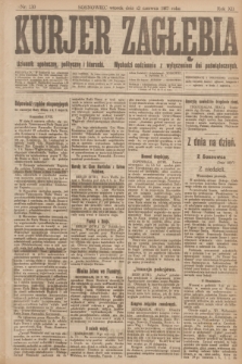 Kurjer Zagłębia : dziennik społeczny, polityczny i literacki. R.12, nr 130 (12 czerwca 1917)
