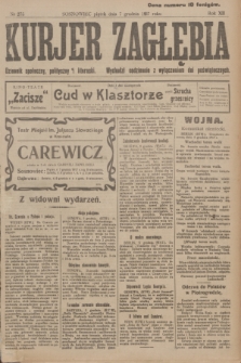 Kurjer Zagłębia : dziennik społeczny, polityczny i literacki. R.12, nr 275 (7 grudnia 1917)